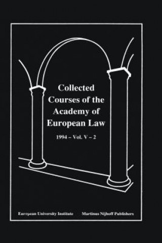 Carte Collected Courses of the Academy of European Law 1994 Vol. V - 2 Academy of European Law