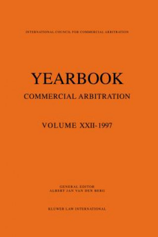 Carte Yearbook Commercial Arbitration: Volume XXII - 1997 Albert Jan Van Den Berg