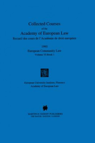 Kniha Collected Courses of the Academy of European Law 1995 Vol. VI - 1 Academy of European Law
