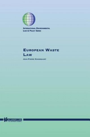 Knjiga European Waste Law Jean-Pierre Hannequart