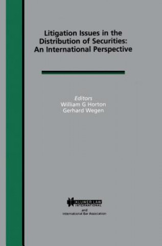Kniha Litigation Issues in Distribution of Securities: An International Perspective William G. Horton