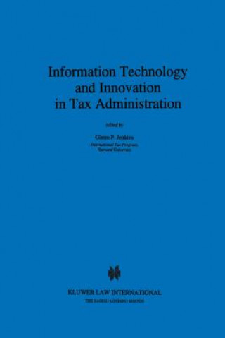 Könyv Information Technology and Innovation in Tax Administration Glenn P. Jenkins