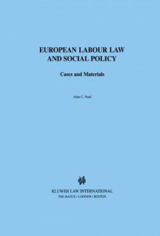 Kniha European Labour Law and Social Policy Alan C. Neal