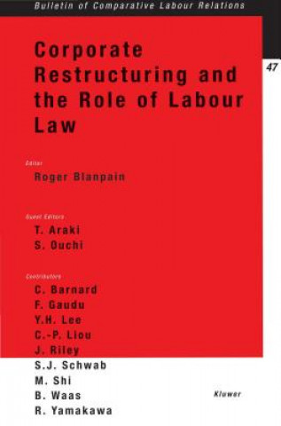 Könyv Corporate Restructuring and the Role of Labour Law Roger Blanpain