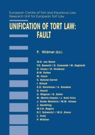 Könyv Unification of Tort Law: Fault Pierre Widmer