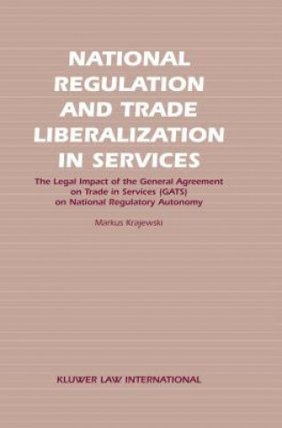 Carte National Regulation and Trade Liberalization in Services Markus Krajewski