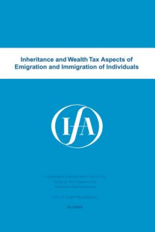 Kniha Inheritance and wealth tax aspects of emigration and immigration of individuals International Fiscal Association