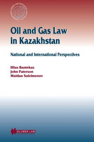 Carte Oil and Gas Law in Kazakhstan Ilias Bantekas