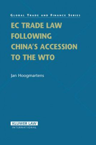 Kniha EC Trade Law Following China's Accession to the WTO Jan Hoogmartens