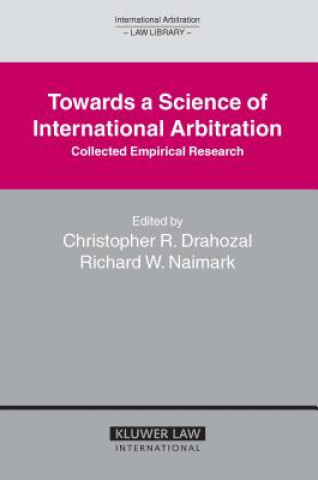 Kniha Towards a Science of International Arbitration: Collected Empirical Research Naimark