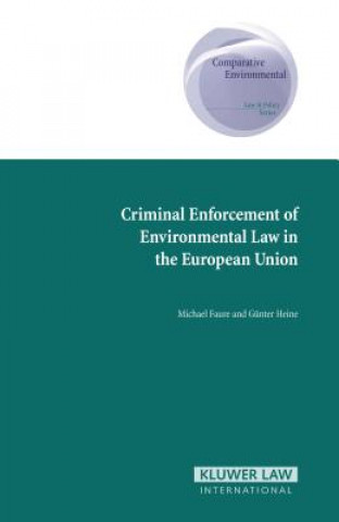 Książka Criminal Enforcement of Environmental Law in the European Union Michael Faure