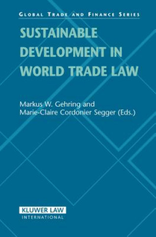 Livre Sustainable Development in World Trade Law Markus W. Gehring