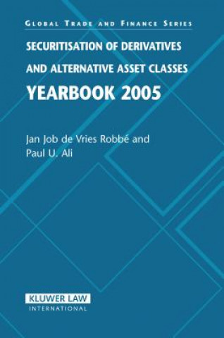 Книга Securitisation of Derivatives and Alternative Asset Classes Yearbook 2005 Jan de Vries Robbe