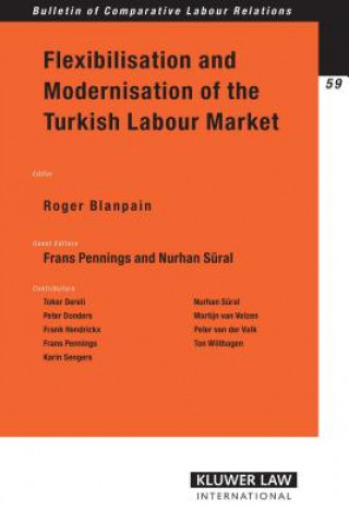 Carte Flexibilisation and Modernisation of the Turkish Labour Market Roger Blanpain