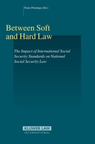 Книга Between Soft and Hard Law Frans Pennings