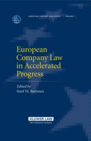 Książka European Company Law in Accelerated Progress Steef M. Bartman