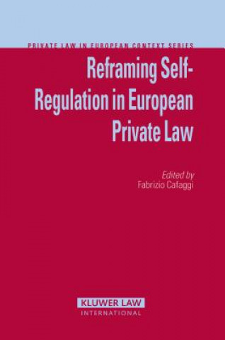Könyv Reframing Self-Regulation in European Private Law Fabrizio Cafaggi