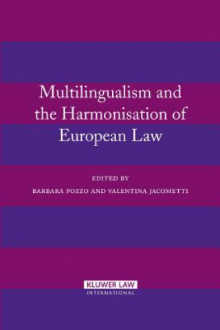 Knjiga Multilingualism and the Harmonisation of European Law Barbara Pozzo