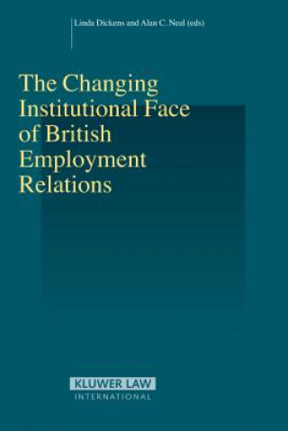 Könyv Changing Institutional Face of British Employment Relations Alan C. Neal