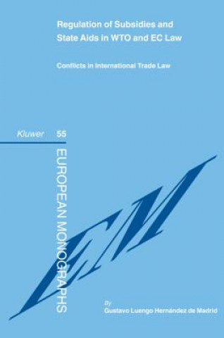 Книга Regulation of Subsidies and State Aids in WTO and EC Law Gustavo Luengo