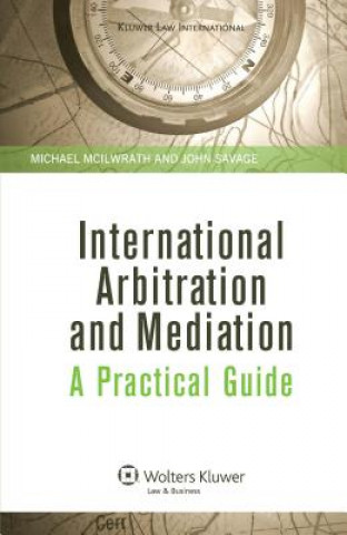 Buch International Arbitration and Mediation: A Practical Guide John Savage