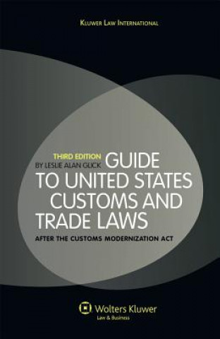 Carte Guide to United States Customs and Trade Laws L a Glick