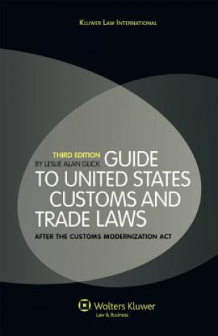 Kniha Guide to United States Customs and Trade Laws L a Glick