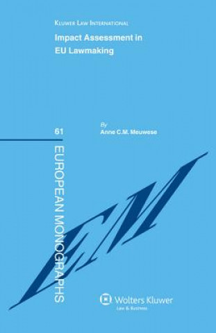 Carte Impact Assessment in EU Lawmaking Anne C.M. Meuwese