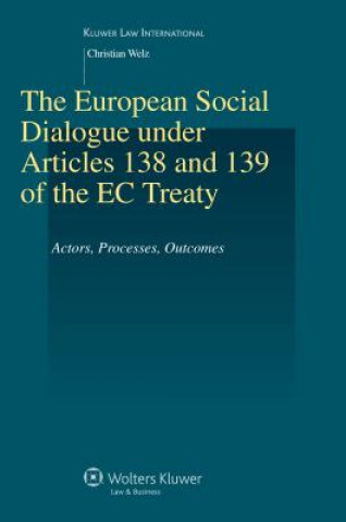 Buch European Social Dialogue under Articles 138 and 139 of the EC Treaty Christian Welz