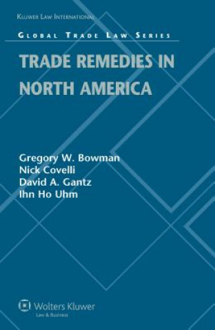 Книга Trade Remedies in North America Ihn H. Uhm