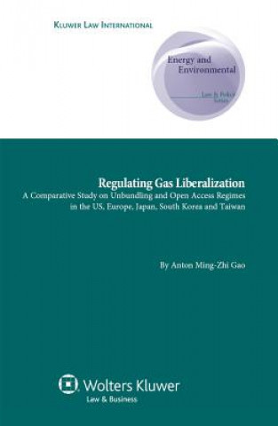 Book Regulating Gas Liberalization Anton Ming-Zhi Gao