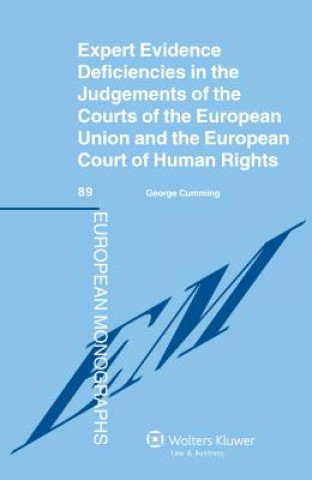 Книга Expert Evidence Deficiencies in the Judgments of the Courts of the European Union and the European Court of Human Rights Cumming