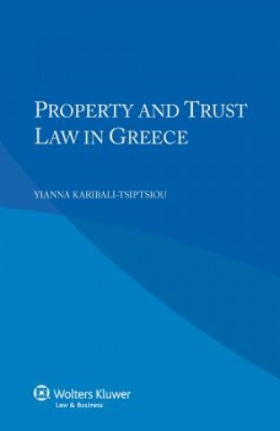 Kniha Property and Trust Law in Greece Yianna Karibali-Tsiptsiou