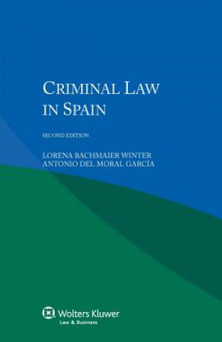 Kniha Criminal Law in Spain - 2nd Edition Lorena Bachmaier Winter