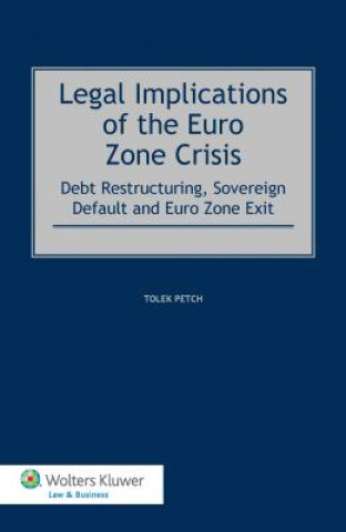 Kniha Legal Implications of the Euro Zone Crisis Tolek Petch