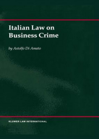 Könyv Italian Law on Business Crime Astolfo Di Amato
