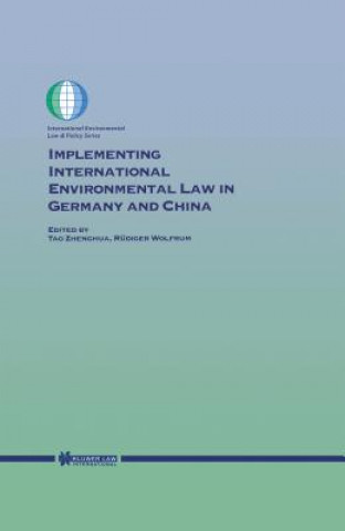 Kniha Implementing International Environmental Law in Germany and China Jingzhou Tao