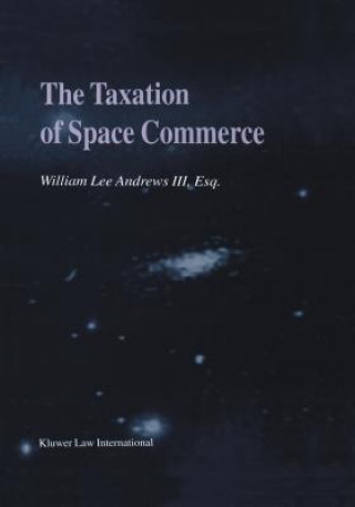 Libro Taxation of Space Commerce William Lee Andrews III