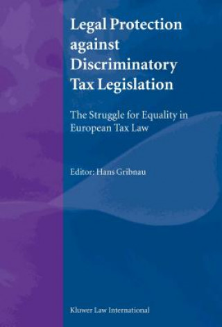 Книга Legal Protection against Discriminatory Tax Legislation Hans Gribnau