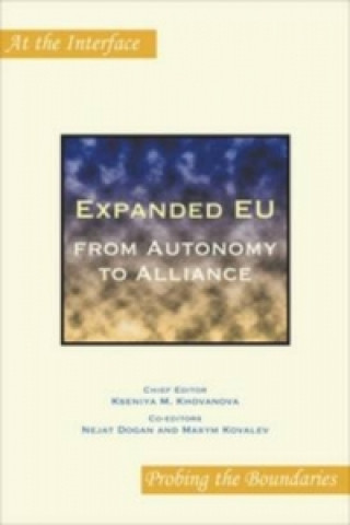 Knjiga Expanded EU: from Autonomy to Alliance Nejat Dogan
