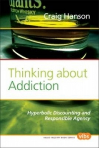 Knjiga Thinking about Addiction Craig Hanson