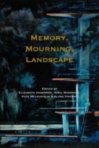 Βιβλίο Memory, Mourning, Landscape Elizabeth Anderson
