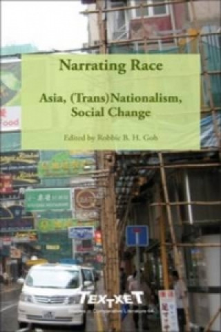 Knjiga Narrating Race Robbie B. H. Goh