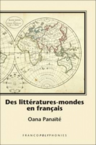 Carte Des litteratures-mondes en francais Oana Panaite