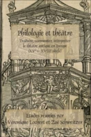 Knjiga Philologie et Theatre V. Ronique Lochert