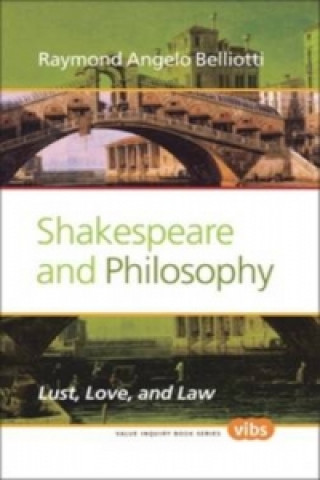 Libro Shakespeare and Philosophy Raymond Angelo Belliotti