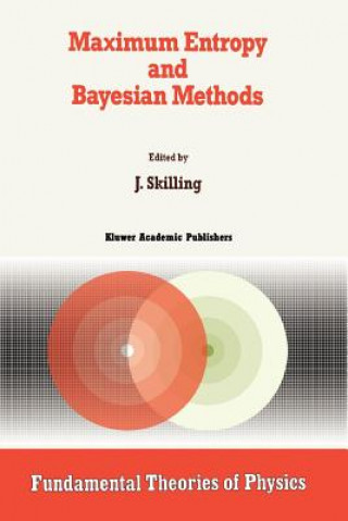 Könyv Maximum Entropy and Bayesian Methods John Skilling
