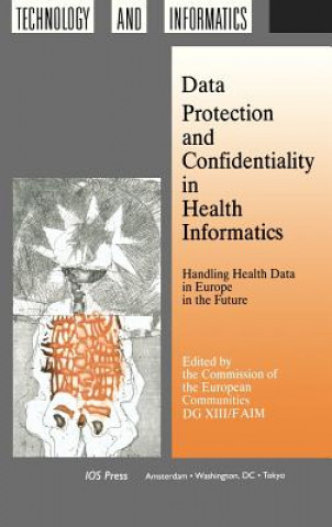 Книга Data Protection and Confidentiality in Health Informatics Commission of the European Communities. (CEC) DG for Energy
