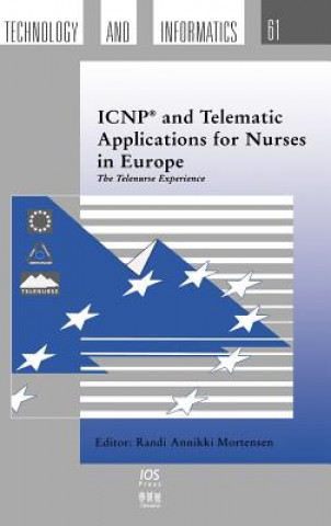 Kniha ICNP and Telematic Applications for Nurses in Europe R. A. Mortensen