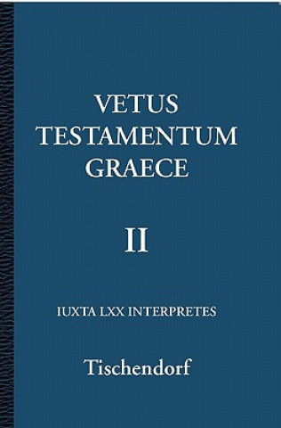 Carte Vetus Testamentum Graece II 2/3 Konstantin Von Tischendorf